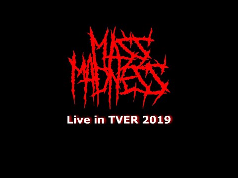 MASS MADNESS - Live in Tver 2019