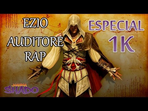EZIO AUDITORE RAP (Prod. por Deoxys) | ESPECIAL 1K | SHADO (Videoclip Oficial)