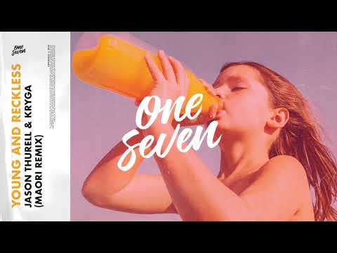 Jason Thurell & Kryga - Young & Reckless (Maori Remix)
