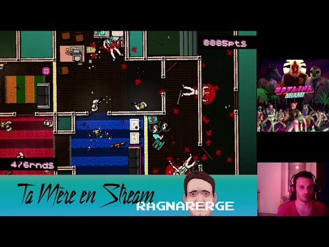 Ta Mère en Stream - RAGNARERGE - Hotline Miami / PC