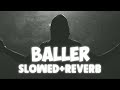 Baller Slowed Reverb Shubh Punjabi Song