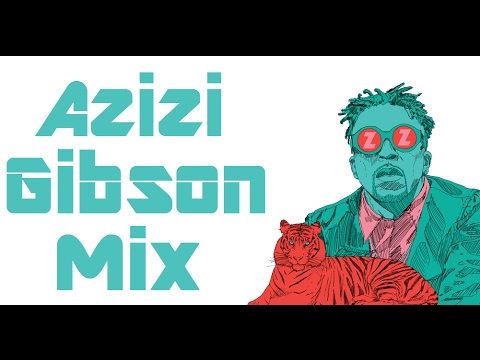 Best Azizi Gibson Songs