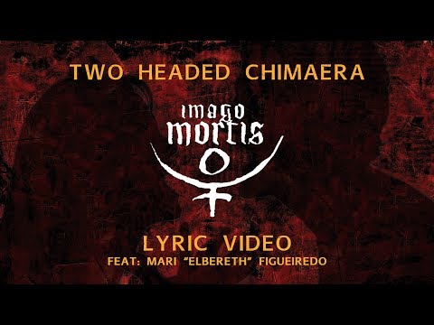 Imago Mortis - Two Head Chimaera (Official Lyric Video)