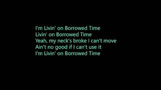 Livin&#39; on Borrowed Time