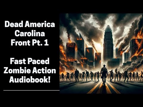 05 Dead America Carolina Front Pt 1 (Complete Zombie Audiobook) Book 5 of 47 in Dead America