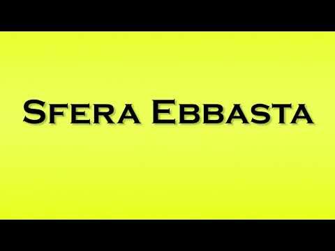 Pronunciation of Sfera Ebbasta