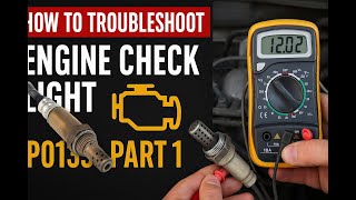 How to troubleshoot Engine Check Light P0135 - Part 1