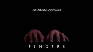 Expresión Latina: (2016) Joel Uriola & Latin Jazz Group -  Easy Tumbao