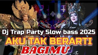 Download lagu DJ CHEK SOUND|| AKU TAK BERARTI BAGIMU|| TRAP X PARTY SLOW BASS VIRAL TIKTOK 2025. mp3