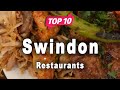 Top 10 Restaurants to Visit in Swindon | England - English