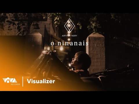 o ninanais - Arthur Nery (Official Lyric Visualizer)