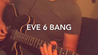 Eve 6- Bang Guitar Cover