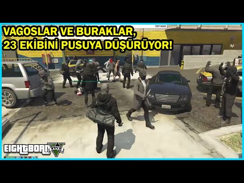 Eightborn V LeoBosh - VAGOSLAR VE BURAKLAR, 23 EKİBİNİ PUSUYA DÜŞÜRÜYOR!