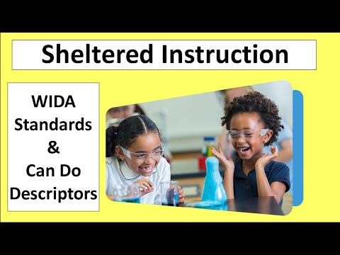 Sheltered Instruction  - WIDA Standards and Can Do Descriptors