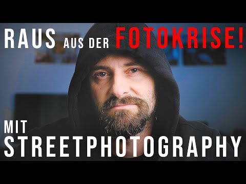 RAUS AUS DER FOTO-KRISE mit STREETPHOTOGRAPHY