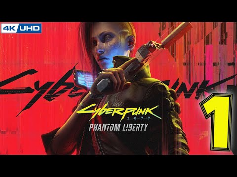 Cyberpunk 2077: Phantom Liberty Full Gameplay Walkthrough - No Commentary [4K 60FPS]  part 1