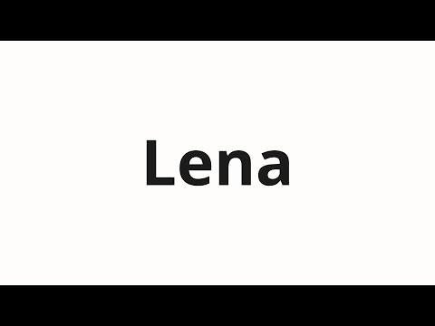 How to pronounce Lena