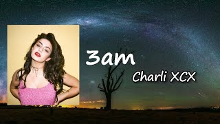 Charli XCX - 3am feat. MØ  Lyrics