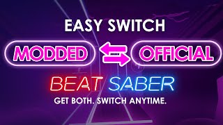 Easy Switch Between Modded & Unmodded Beat Saber Oculus Quest & Quest 2