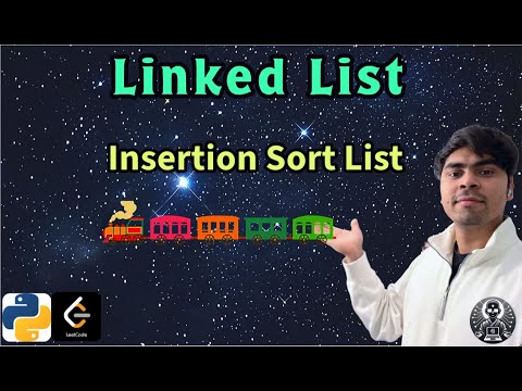 Leetcode 147 Insertion Sort List Python Solution Explained Algoyogi