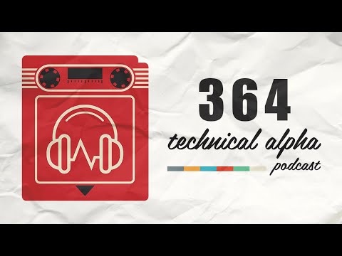 Technical Alpha Episode 364 - Castle Crashers