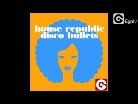 HOUSE REPUBLIC - Disco Bullets Ep - Always