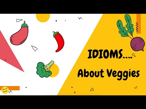 Chapter - 5 : Idioms about Veggies ( Part-I ) | English Idioms | 4K
