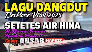Download lagu LAGU DANGDUT ELECTONE VIRAL/SETETES AIR HINA/H.RHOMA IRAMA/COVER ANSAR HAFIDZ mp3