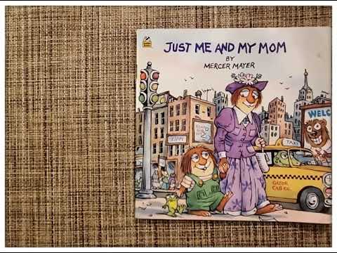 JUST ME AND MY MOM by Mercer Mayer