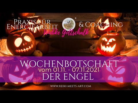 Wochenbotschaft der Engel vom 01.11. - 07.11.2021 ☀️☀️ mit Energiearbeit für Dich 🙏🦋🙏