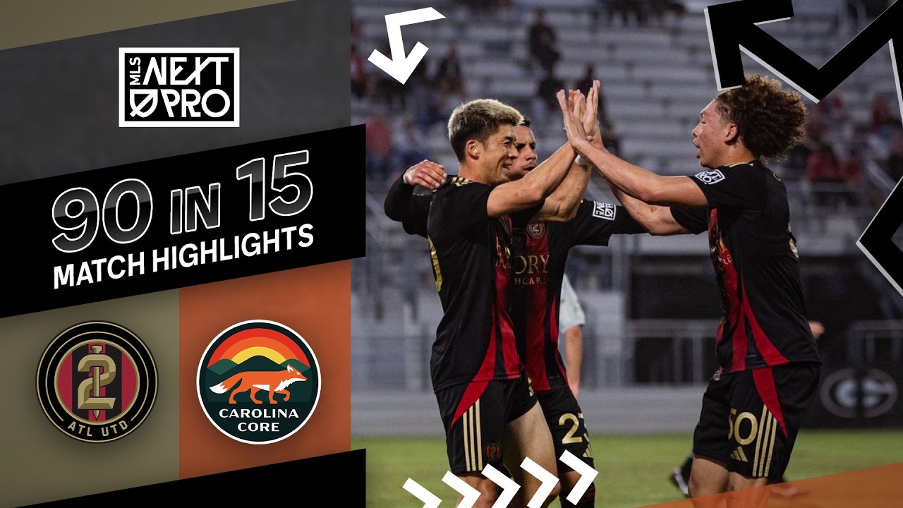 Atlanta United 2 vs Carolina Core Highlights