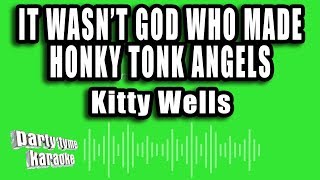 Kitty Wells - It Wasn&#39;t God Who Made Honky Tonk Angels (Karaoke Version)