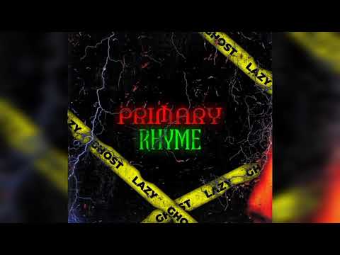 Lazy & Ghost - Primary Rhyme (Official Audio)