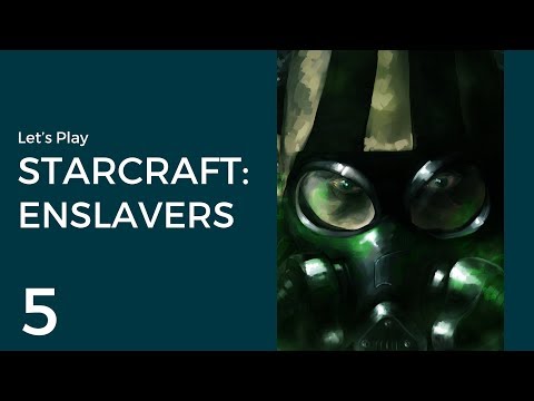 Let's Play StarCraft: Enslavers #5 | Mission 2: Playing with Fire [Destroy Cerebrate]