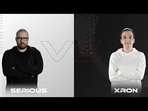 serious vs Xron - Quake Pro League - Week 6
