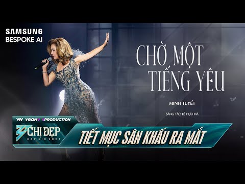 CHỜ MỘT TIẾNG YÊU - CHỊ ĐẸP MINH TUYẾT (Tiết Mục Solo) | CHỊ ĐẸP ĐẠP GIÓ 2024