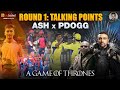 Ash X PDogg IPL Round 1 Wrap Up A Game Of Thrones