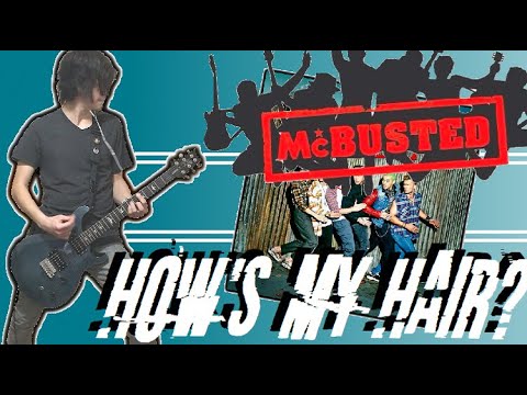 Hows My Hair - Mcbusted
