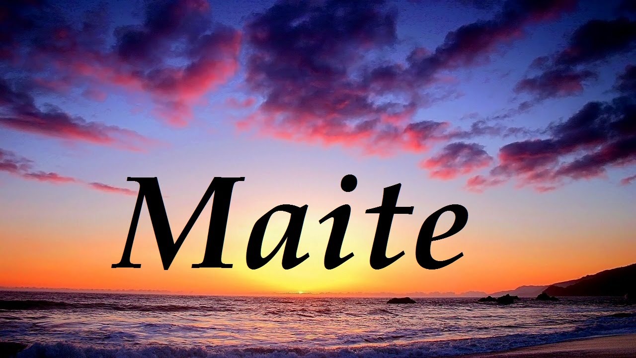 Maite, significado y origen del nombre