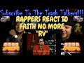 Rappers React To Faith No More "RV"!!!