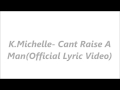 K Michelle Can T Raise A Man Lyrics On The Screen