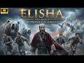 ELISHA The Movie 2026 The Film That Shocked The World Full Biblical Movie In 4K