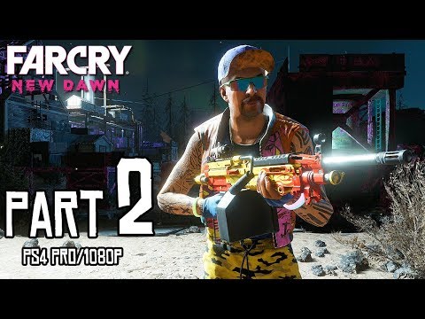 FAR CRY: NEW DAWN Walkthrough PART 2 (PS4 Pro) FULL GAME @ 1080p ᴴᴰ ✔