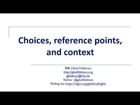 Choice reference points and context | Judgment and Decision Making | Gilad Feldman