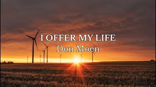 I Offer My Life - Don Moen (Lyric Video)