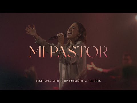 Mi Pastor | Julissa & Gateway Worship Español