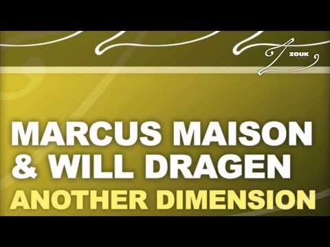 Marcus Maison & Will Dragen - Another Dimension (Original Mix)