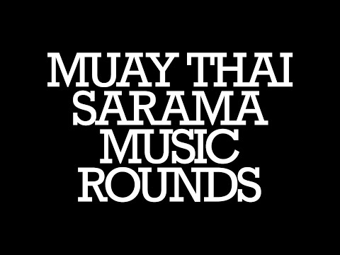 Muay Thay Sarama music 5 rounds • 3'30'' round • 1'00'' rest • perfect synchronization