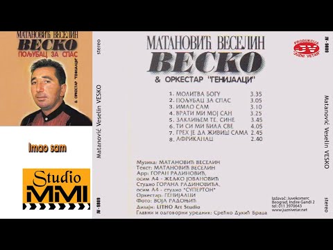 Veselin Matanovic Vesko -Imao sam