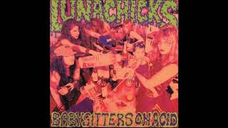 Lunachicks - Babysitters on Acid (1990) Full album